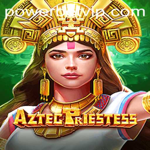 Discover the Mystical World of AztecPriestess and the Thrill of PowerBet