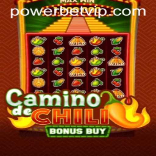 Unveiling CaminodeChiliBonusBuy: A Spicy Adventure with PowerBet